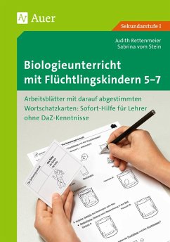 Biologieunterricht mit Flüchtlingskindern 5-7 - Rettenmeier, Judith;Stein, Sabrina vom