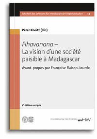 Fihavanana — La vision d’une société paisible à Madagascar - Kneitz, Peter