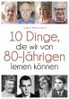17 Dinge, die wir von 80-Jährigen... - Bild 1