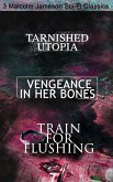 Tarnished Utopia, Vengeance in Her Bones & Train for Flushing – 3 Malcolm Jameson Sci-Fi Classics (eBook, ePUB)