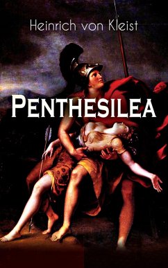 Penthesilea (eBook, ePUB) - Kleist, Heinrich Von