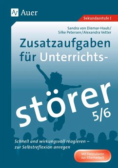 Zusatzaufgaben für Unterrichtsstörer 5-6 - Diemar-Haub, Sandra von;Petersen, Silke;Vetter, Alexandra