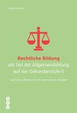 Rechtliche Bildung als Teil der Allgemeinbildung auf der Sekundarstufe II