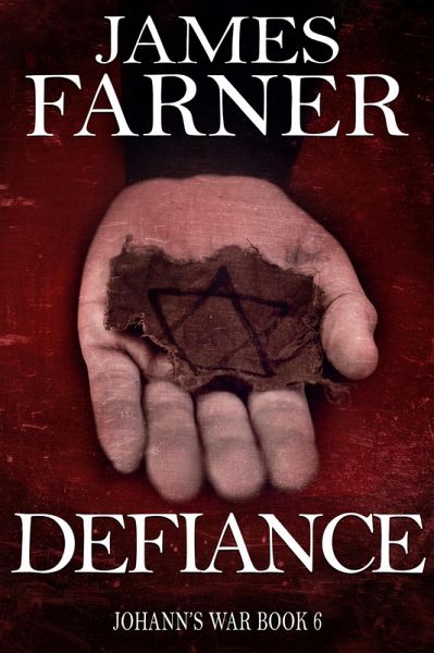 Defiance (Johann's War, #6) (eBook, ePUB) Defiance (Johann's War, #6) (eBook, ePUB)