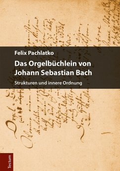 Das Orgelbüchlein von Johann Sebastian Bach (eBook, PDF) - Pachlatko, Felix