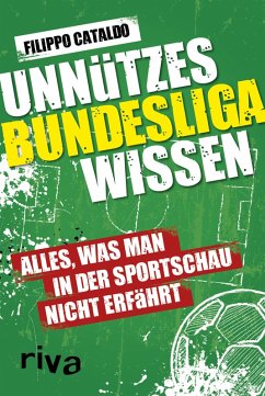 Unnützes Bundesligawissen (eBook, PDF) - Cataldo, Filippo