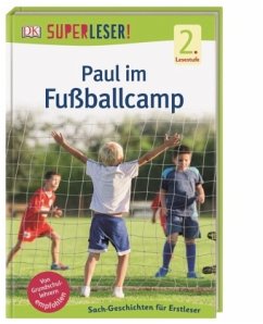 SUPERLESER! Paul im Fußballcamp / Superleser 2. Lesestufe Bd.16