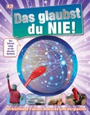 Das glaubst du nie! Das glaubst du nie!