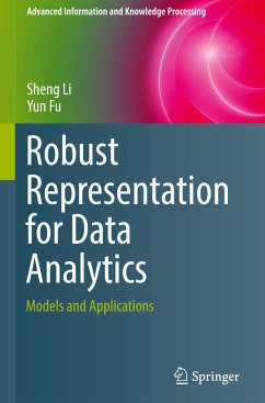 Robust Representation for Data Analytics - Li, Sheng;Fu, Yun