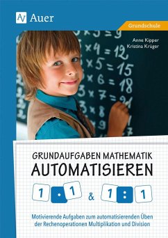 Grundaufgaben Mathematik automatisieren 1x1 & 1÷1 - Krüger, Kristina;Kipper, Anne