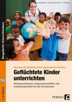Geflüchtete Kinder unterrichten, m. 1 CD-ROM - Apostolidis, S.;Krumwiede-Steiner, Franziska;Schneider, Jost