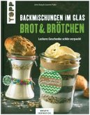 Backmischungen im Glas - Brot und Brötchen