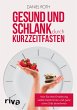 Gesund und schlank durch Kurzzeitfasten... - Bild 1