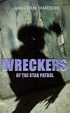 Wreckers of the Star Patrol (eBook, ePUB)