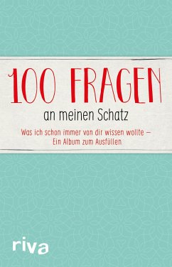 100 Fragen an meinen Schatz - riva Verlag