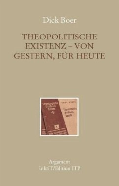 Theopolitische Existenz - von gestern, für heute - Boer, Dick