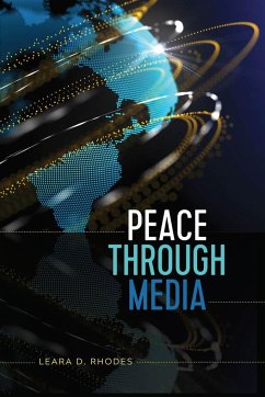 Peace Through Media - Rhodes, Leara D.