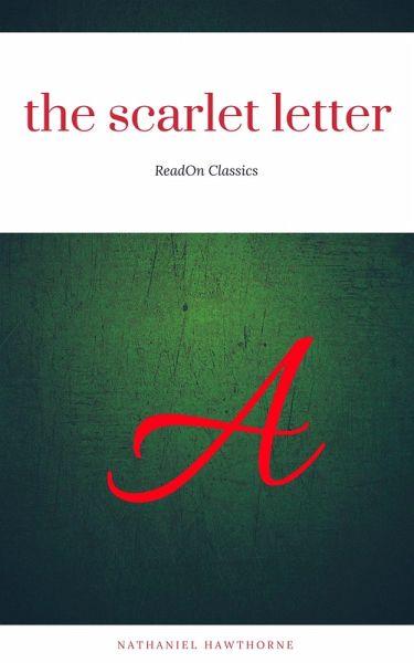 The Scarlet Letter (ReadOn Classics) (eBook, ePUB)