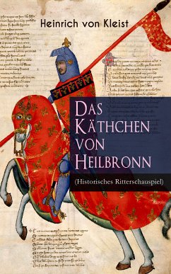 Das Käthchen von Heilbronn (Historisches Ritterschauspiel) (eBook, ePUB) - von Kleist, Heinrich