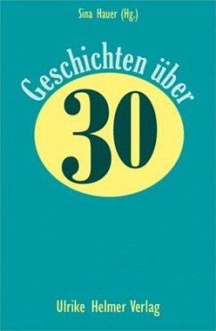 Geschichten über 30 - Bornemann, Eike;Bunes, Marianne;Dankers, Julia