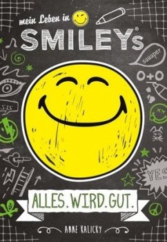Cover Mein Leben in Smileys - ALLES.WIRD.GUT