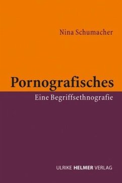 Pornografisches - Schumacher, Nina