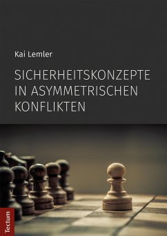 Sicherheitskonzepte in asymmetrischen Konflikten (eBook, PDF) - Lemler, Kai