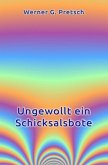 Ungewollt ein Schicksalsbote