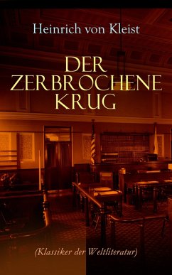 Der zerbrochene Krug (Klassiker der Weltliteratur) (eBook, ePUB) - Kleist, Heinrich Von