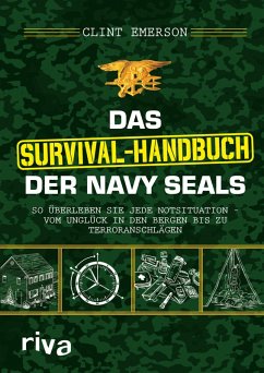 Das Survival-Handbuch der Navy SEALs (eBook, ePUB) - Emerson, Clint