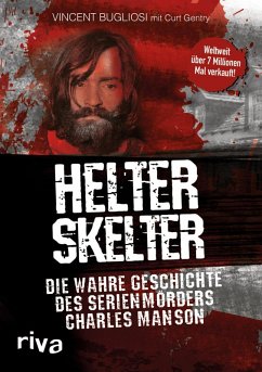 Helter Skelter (eBook, ePUB) - Bugliosi, Vincent; Gentry, Curt
