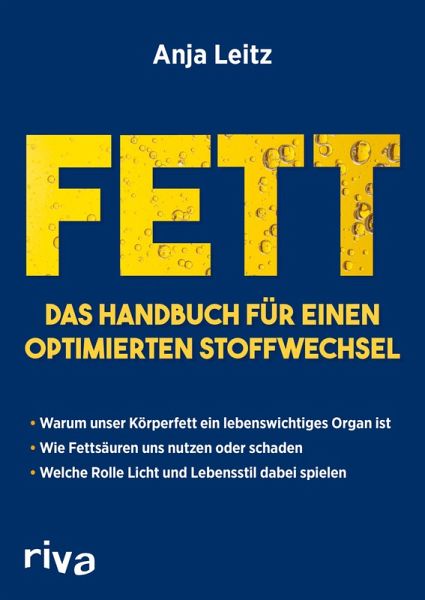 Fett. Das Handbuch für einen optimierten Stoffwechsel (eBook, ePUB) Fett. Das Handbuch für einen optimierten Stoffwechsel (eBook, ePUB)