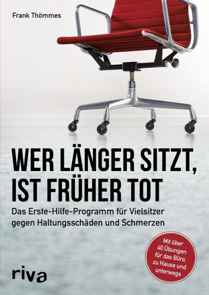 Wer länger sitzt, ist früher tot (eBook, PDF) Wer länger sitzt, ist früher tot (eBook, PDF)