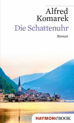Die Schattenuhr (eBook, ePUB) - Komarek, Alfred
