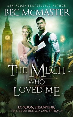 The Mech Who Loved Me (London Steampunk: The Blue Blood Conspiracy, #2) (eBook, ePUB) - Mcmaster, Bec
