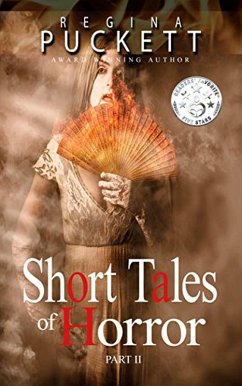 Short Tales of Horror Part II (eBook, ePUB) - Puckett, Regina