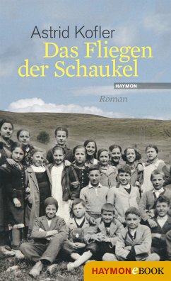 Das Fliegen der Schaukel (eBook, ePUB) - Kofler, Astrid