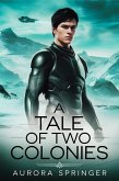A Tale of Two Colonies (eBook, ePUB) A Tale of Two Colonies (eBook, ePUB)