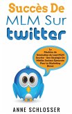 Succès De MLM Sur Twitter (eBook, ePUB)