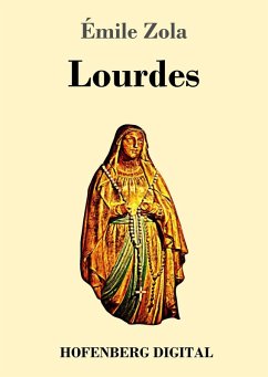 Lourdes (eBook, ePUB) - Zola, Émile
