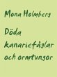 Döda kanariefåglar och ormtungor... - Bild 1