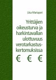 Yrittäjien oikeusturva ja harkintavallan ulottuvuus verotarkastuskertomuksissa (eBook, ePUB)