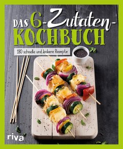 Das 6-Zutaten-Kochbuch (eBook, ePUB) - Verlag, Riva
