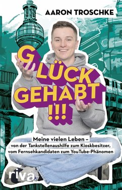 Glück gehabt!!! (eBook, PDF) - Troschke, Aaron; Gebert, Anke