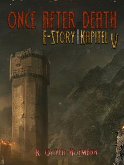 Once After Death: E-Story   Kapitel 5 (eBook, ePUB) - Hofmann, R. Olivér