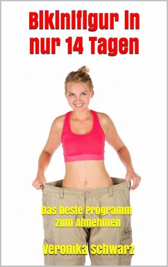 Bikinifigur in nur 14 Tagen (eBook, ePUB) - Schwarz, Veronika