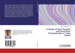 A Study of Heat Transfer and Fluid Flow Characteristics in Tube Banks