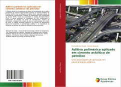 Aditivo polimérico aplicado em cimento asfáltico de petróleo - Araújo, Fernando de;Pasquini, Daniel