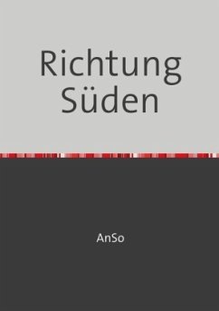 Richtung Süden - Fröhlich, AnSo