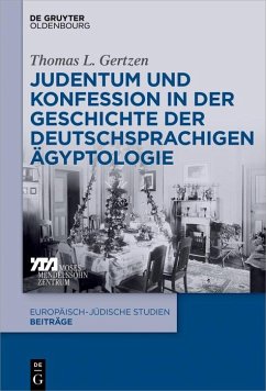 Judentum und Konfession in der Geschichte der deutschsprachigen Ägyptologie (eBook, PDF) - Gertzen, Thomas L.